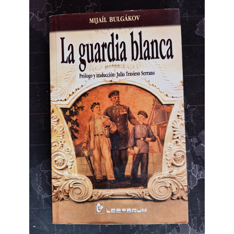 La Guardia Blanca Mijail Bulgakov Revolucion Rusa