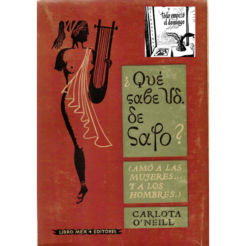 Que Sabe De Safo? Carlota O'neill, Mexico 1960