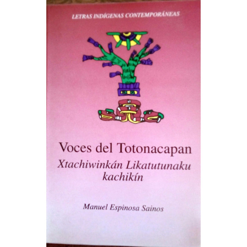 Voces_de Totonacapan. [poesia Totonaca] Sierra Norte Puebla
