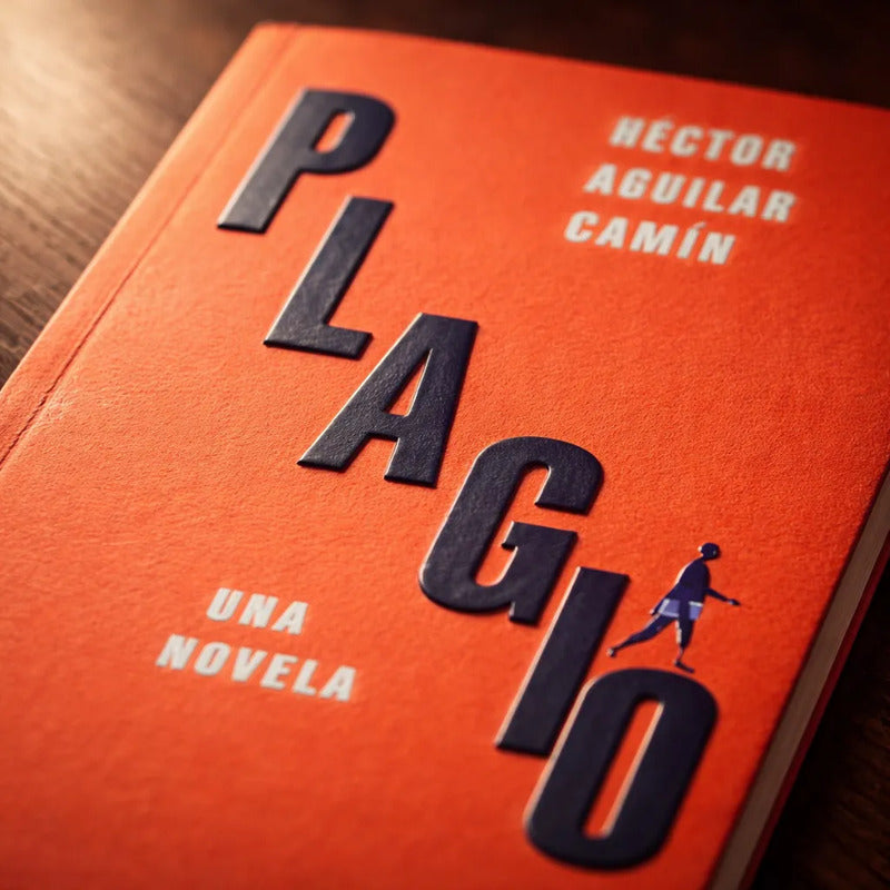 Plagio, Una Novela. Héctor Aguilar Camin, 2020 (1a)
