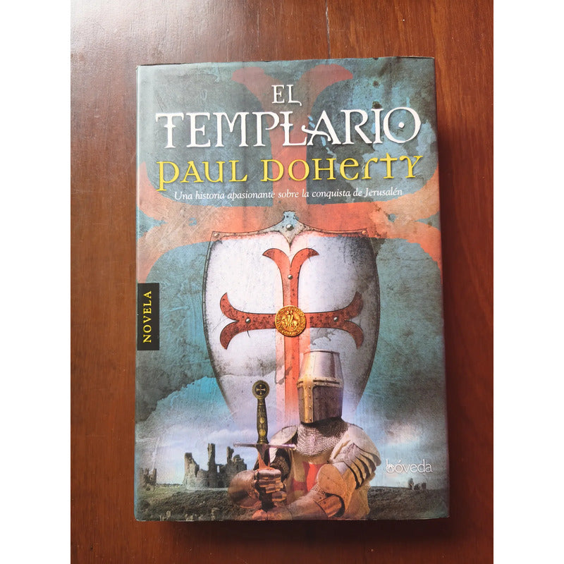 El Templario. Paul Doherty, 2009 ( Pasta Dura)