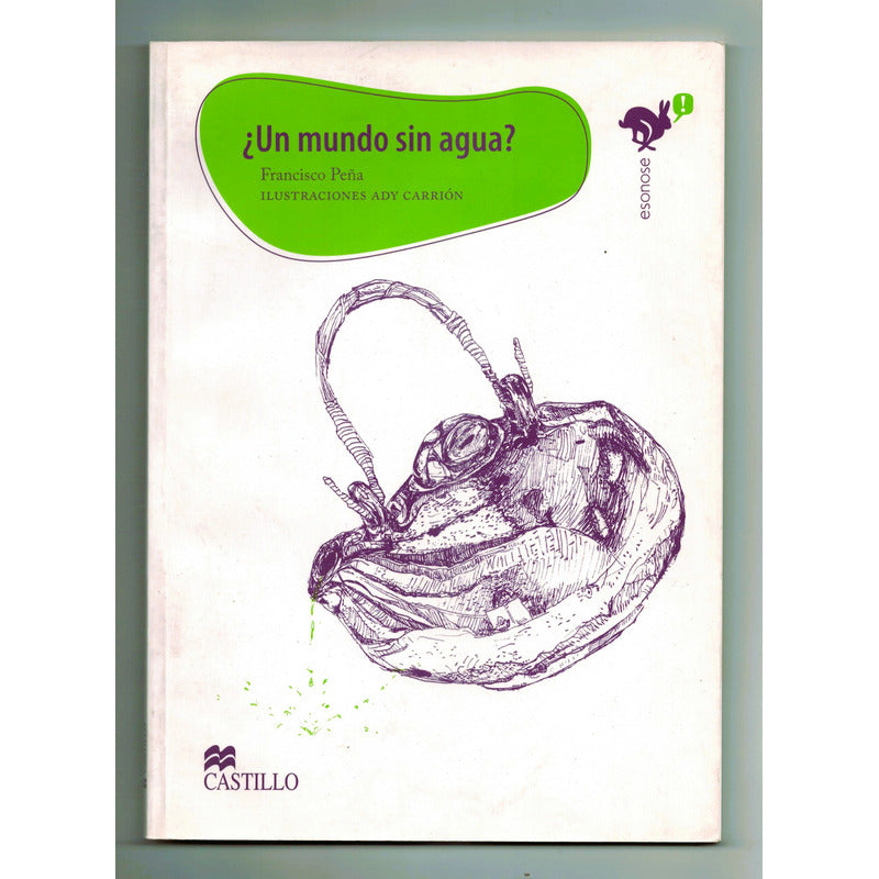 Un Mundo Sin Agua? Francisco Peña, Mexico 2008