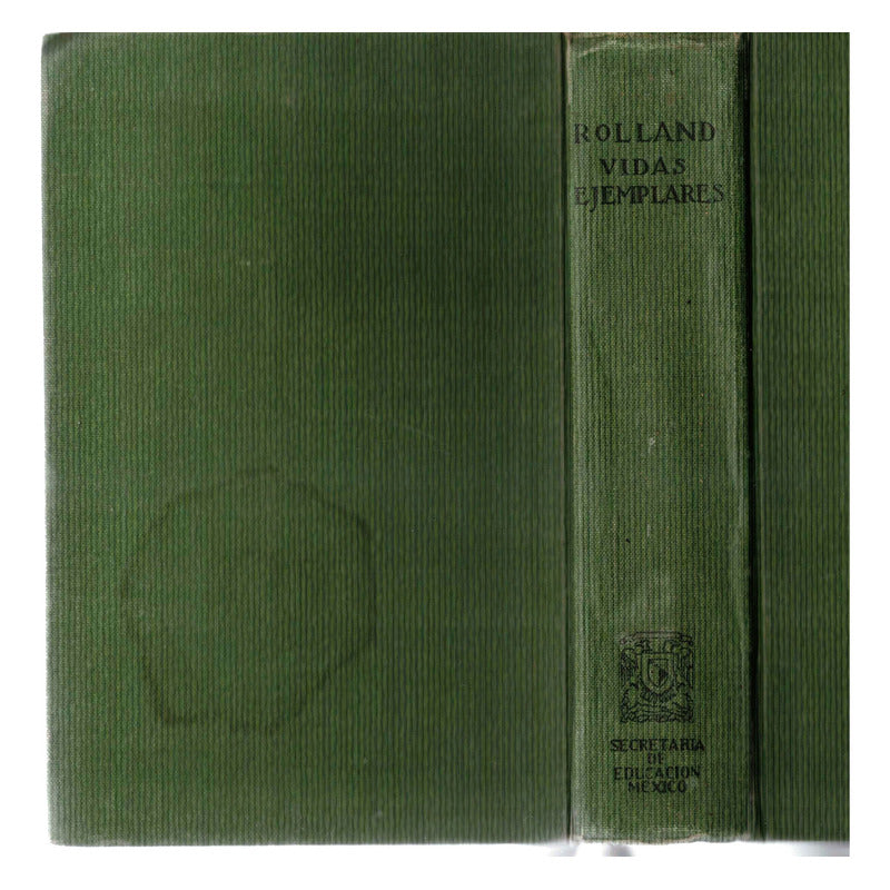 Vidas Ejemplares. Romain Rolland, Mexico 1925 ( Vasconcelos)