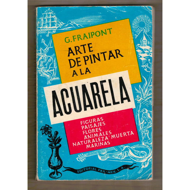 Arte De Pintar A La Acuarela -relato-. Gustave Fraipont