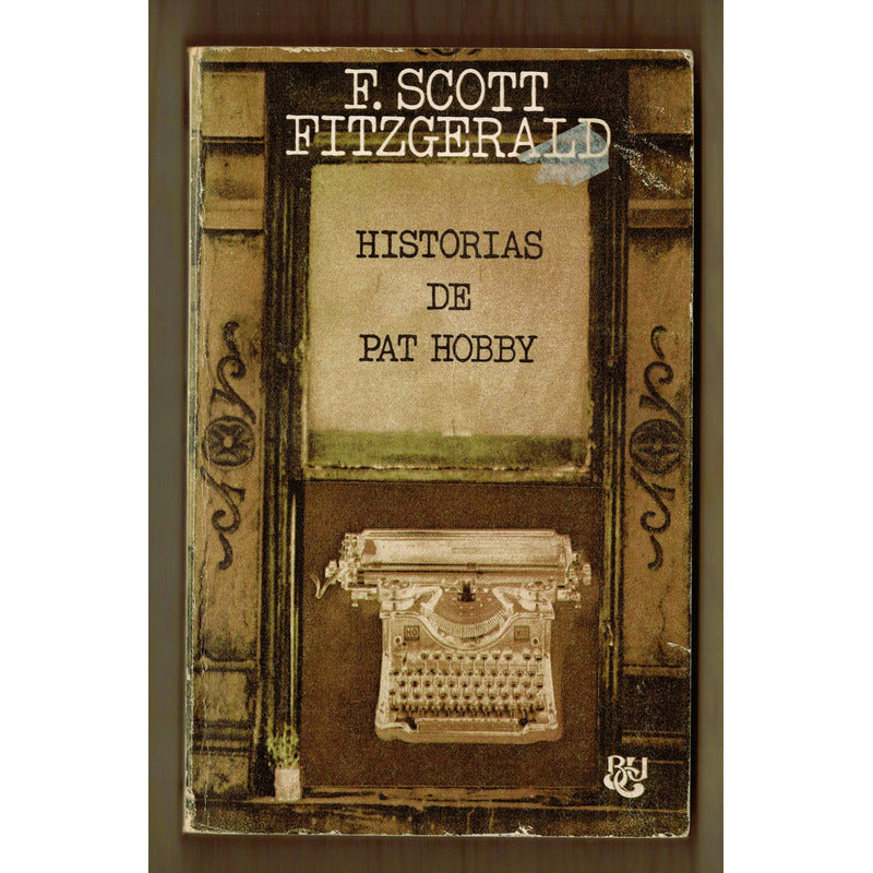 Historias De Pat Hobby. F Scott Fitzgerald, España 1975