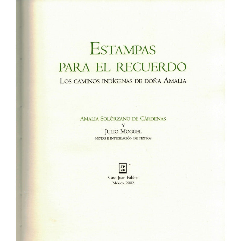 Estampas Para El Recuerdo -caminos Indigenas De Doña Amalia-