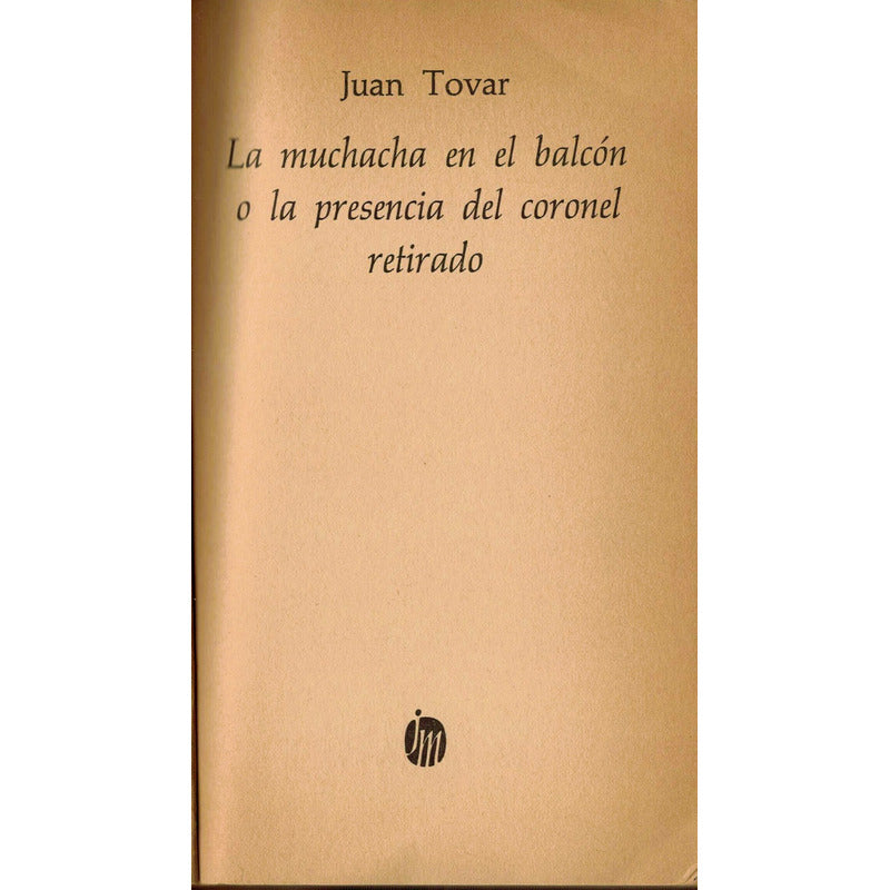 La Muchacha En El Balcon. Juan Tovar, Serie Del Volador (1a)