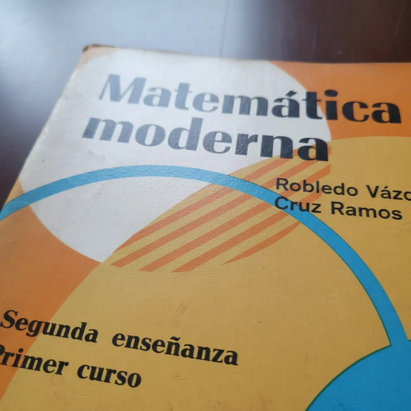 Matemáticas Modernas. Robledo Vazquez Cruz 1969