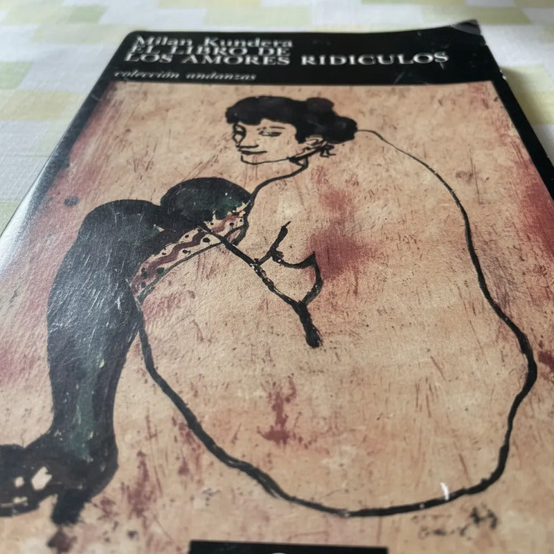 El Libro De Los Amores Ridiculos. Milan Kundera