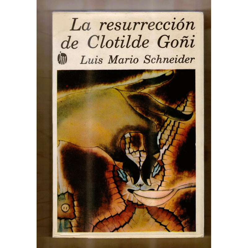 La Resurreccion De Clotilde Goñi. Luis Mario Schneider (1a)