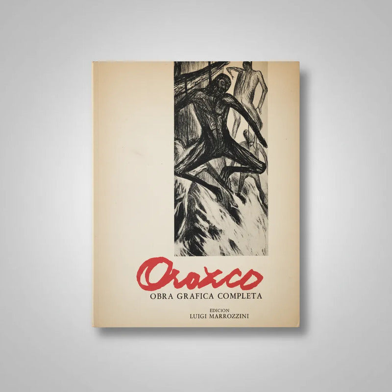 J C Orozco Obra Grafica Completa Luigi Marrozzini