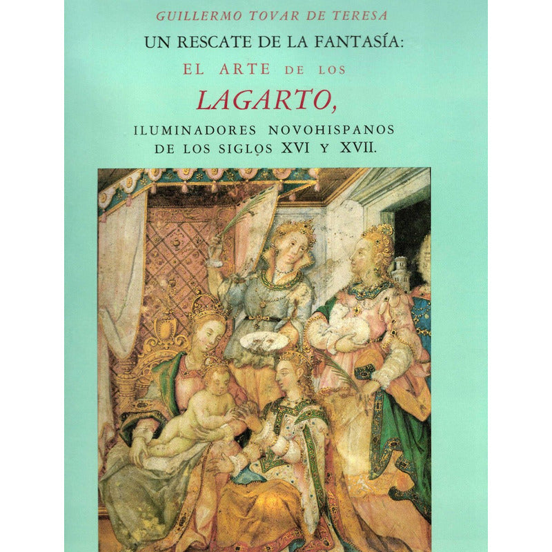 Arte De Los Lagarto. Tovar De Teresa, Mexico 1988 {adenda}