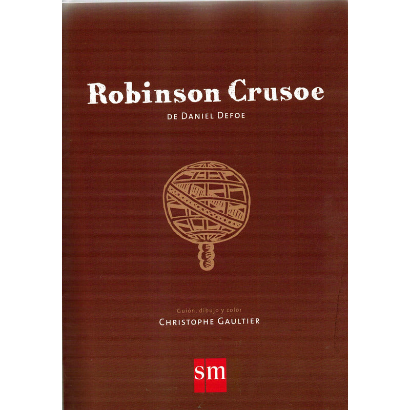 Robinson Crusoe. Christophe Gaultier, España 2009 Ilustrado