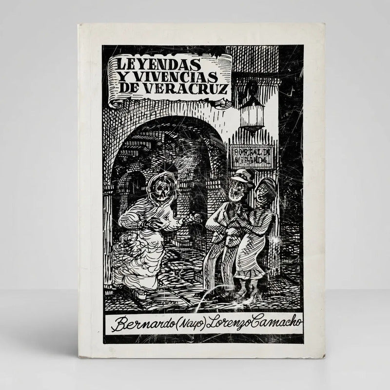 Leyendas Y Vivencias De Veracruz Bernardo Lorenzo Camacho