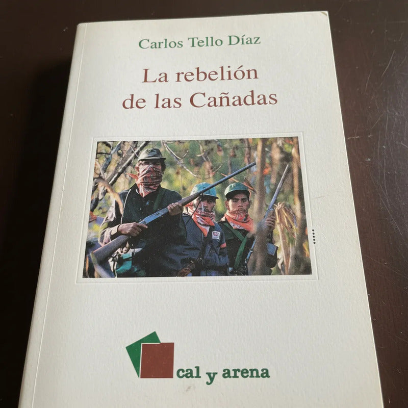 La Rebelión De Las Cañadas. Carlos Tello Díaz (1995)