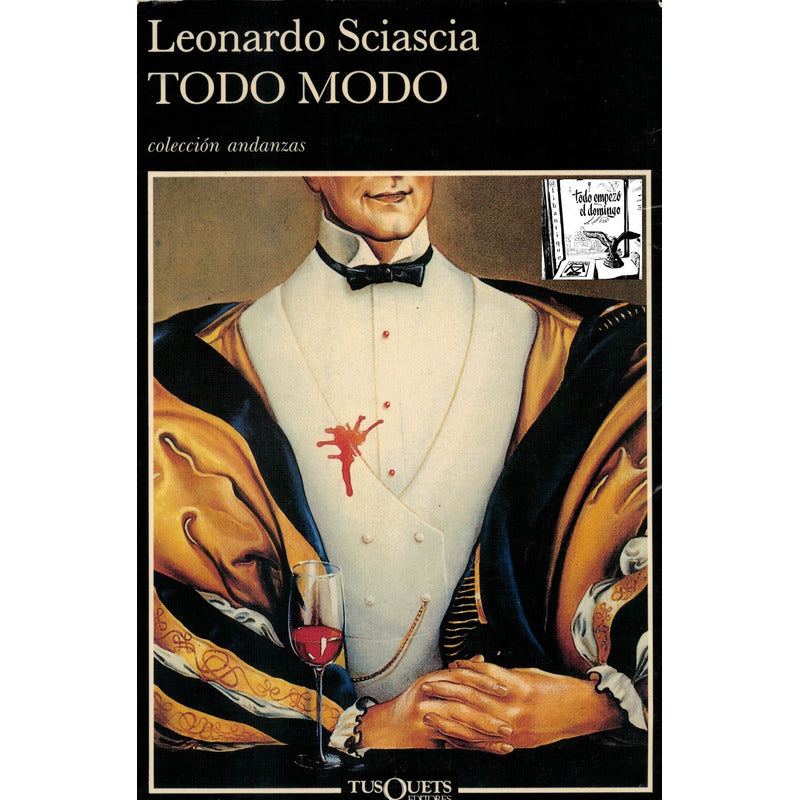 Todo Modo. Leonardo Sciascia, Tusquets Ed., Espana 1989