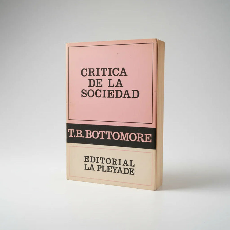 Critica De La Sociedad. T B Bottomore