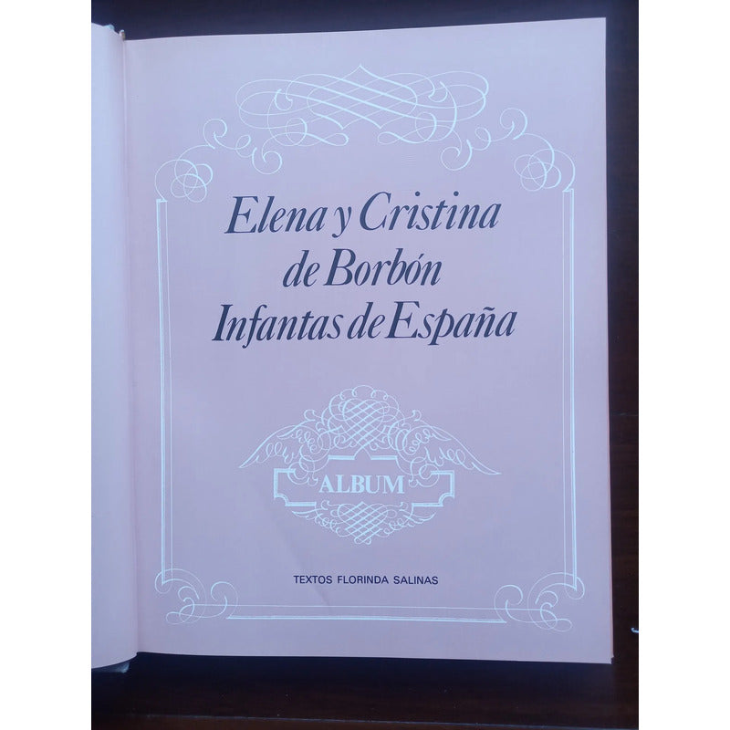 Elena Y Crisitina Borbon Infantas De España Florinda Salinas
