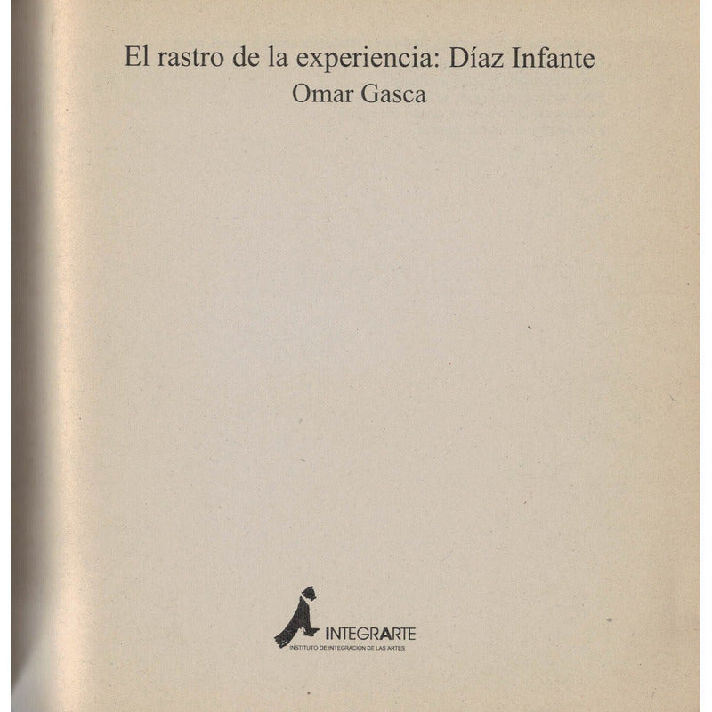 El Rastro De La Experiencia. Diaz Infante, Mexico 1999