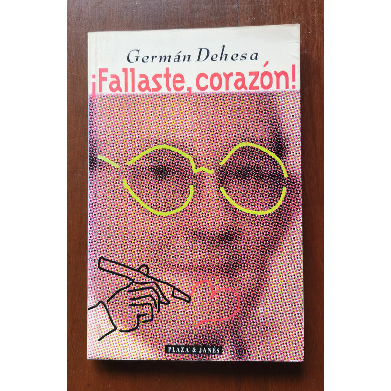 Fallaste, Corazón! German Dehesa (recopilación)