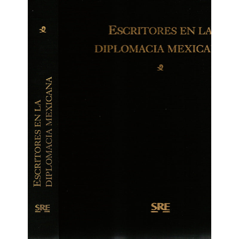 Escritores En La Diplomacia Mexicana. Mexico 1998