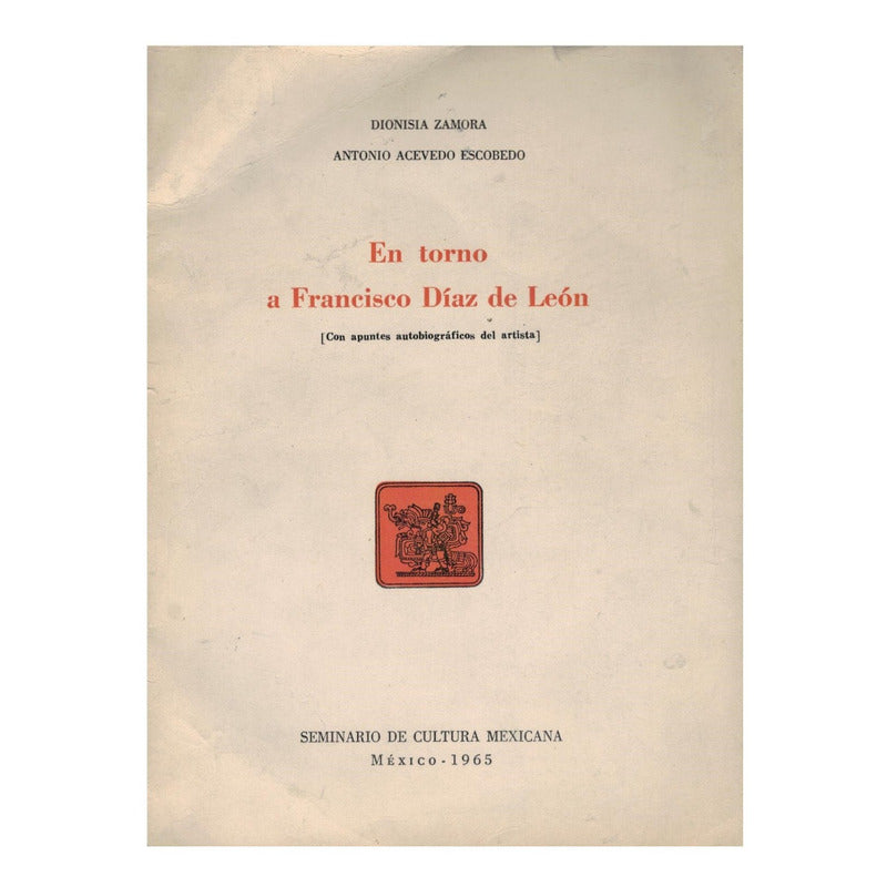 En_torno_a Francisco Diaz_de Leon [grabador]. Mexico 1965