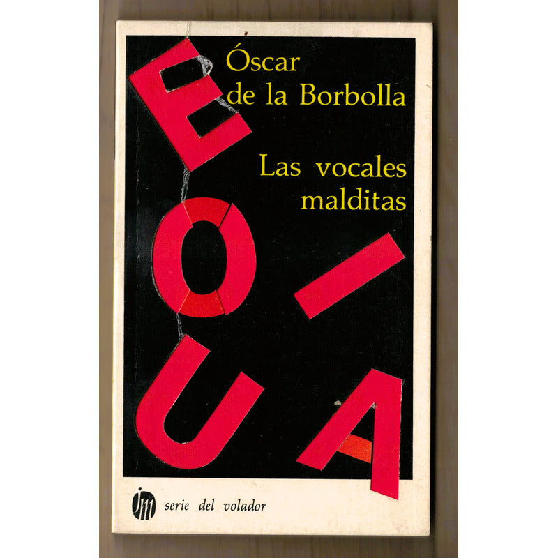 Las Vocales Malditas. Oscar De La Borbolla, Mexico 1991 (1a)