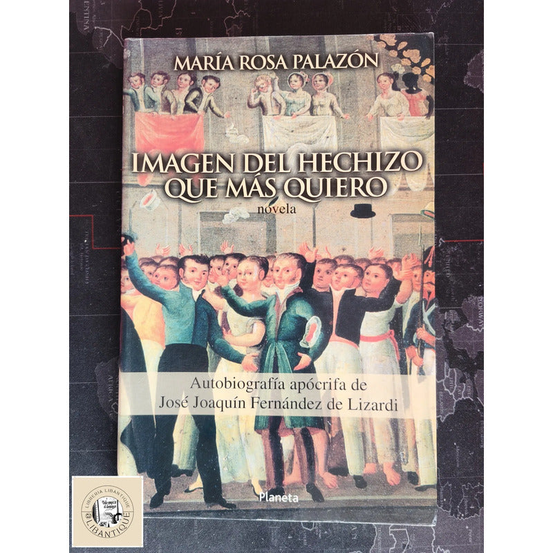 Autobiografia Apocrifa De Jose Joaquin Fernandez De Lizardi