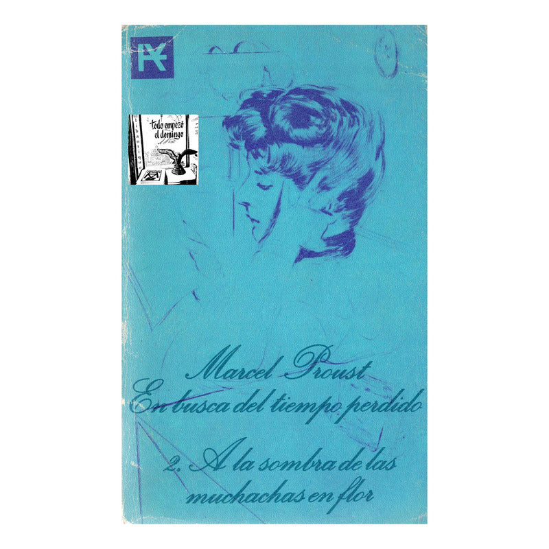 A La Sombra De Las Muchachas En Flor. Marcel Proust