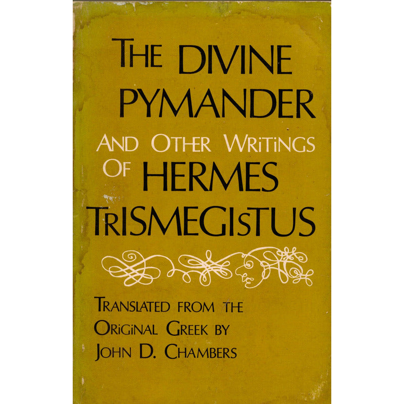 The Divine Pymander Other Writings Hermes Trismegistus