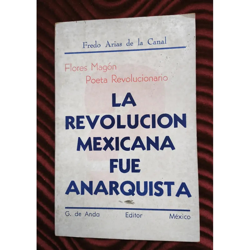 Flores Magon Poeta Revolucionario Fredo Arias De La Canal