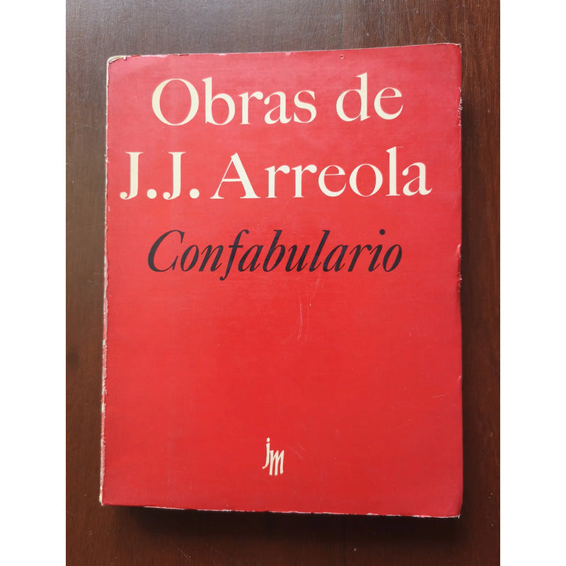 Confabulario. Juan Jose Arreola, 1973