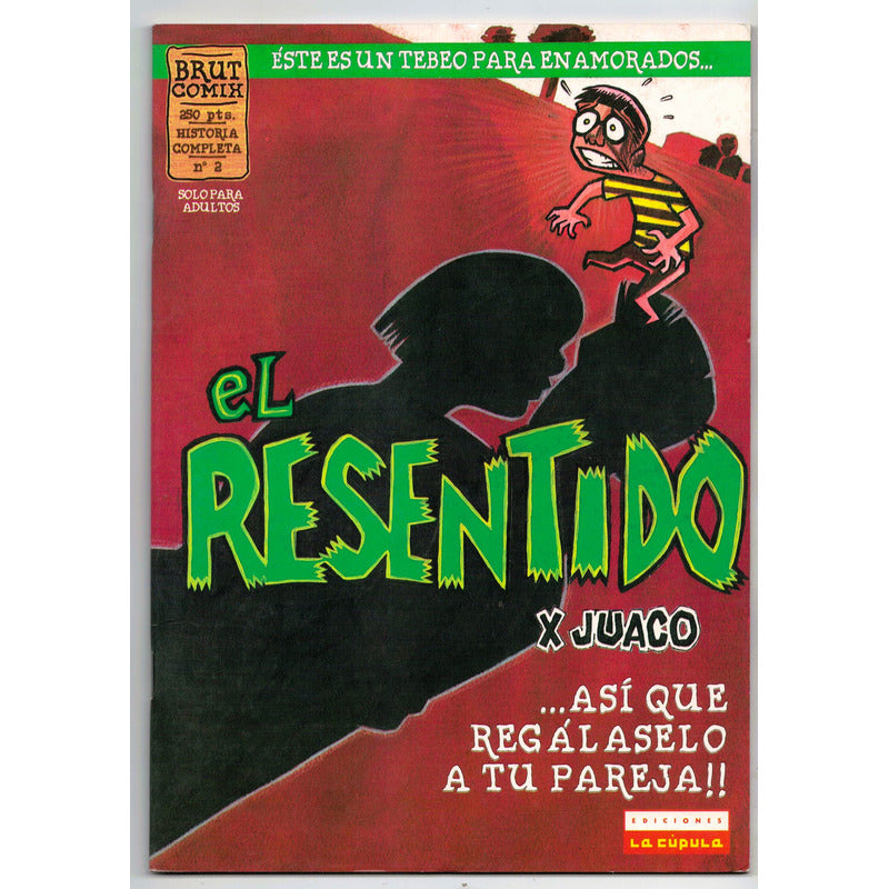 El Resentido (2 De 2). Juaco, Brut Comix, La Cupula 1996