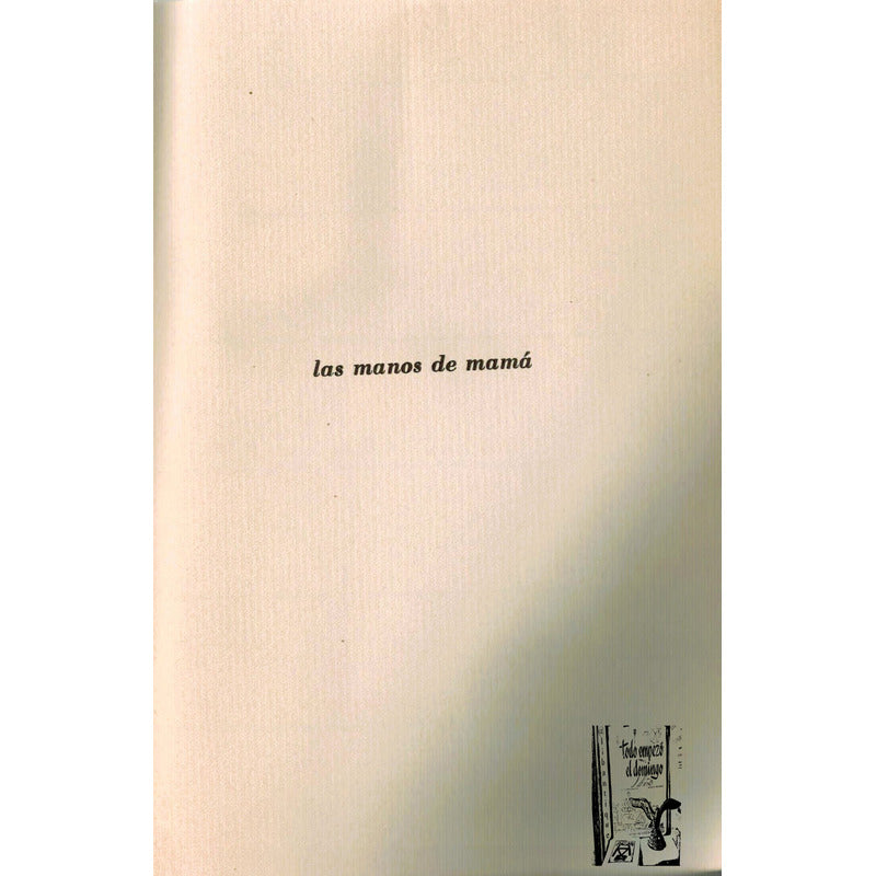 Las Manos De Mama. Nellie Campobello, Mexico 1937 (1a)
