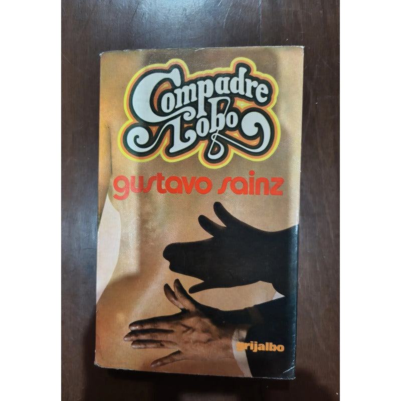Compadre Lobo. Gustavo Sainz (1978)