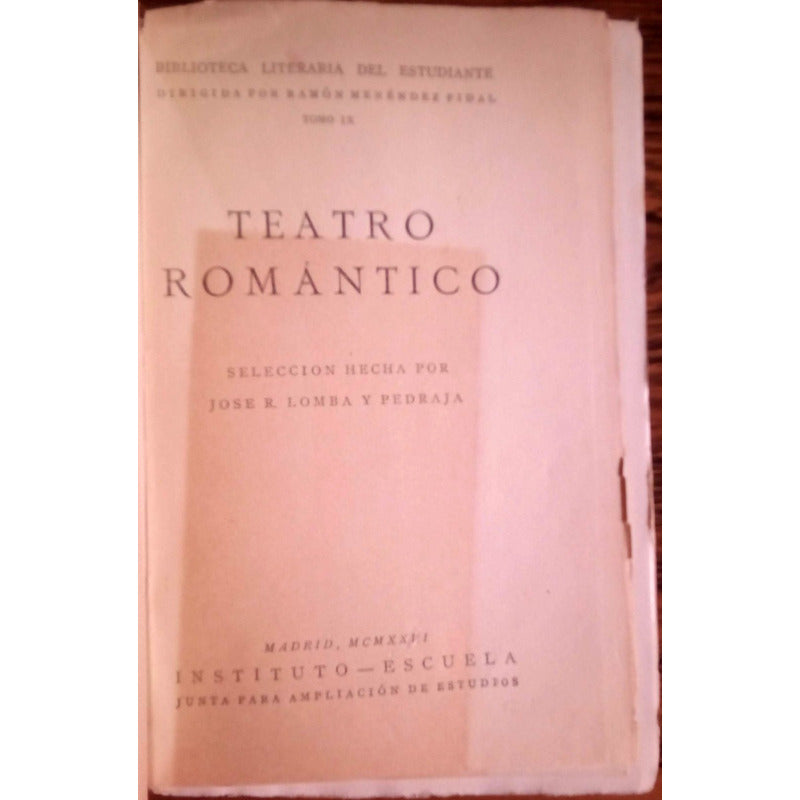 Teatro Romantico [antologia]. Lomba_y  Pedraja, Madrid 1926