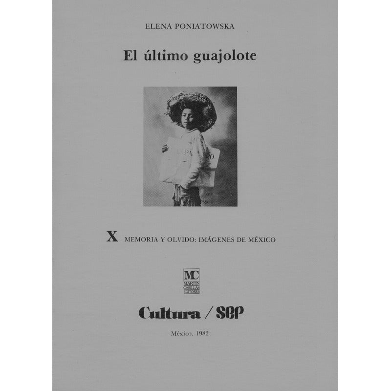 Ultimo Guajolote. Elena Poniatowska, Mexico1982 [fotografia]