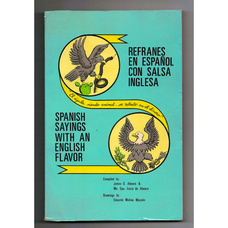 Refranes Español Con Salsa Inglesa. Ahearn & Icaza De Ahearn