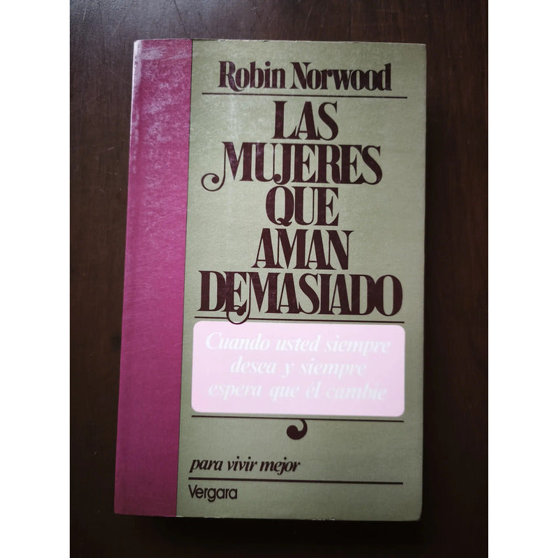 Las Mujeres Que Aman Demasiado. Robin Norwoood (1a)