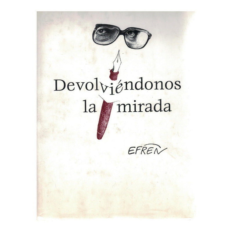 Devolviendonos_la_mirada. Efren, Mexico 2007