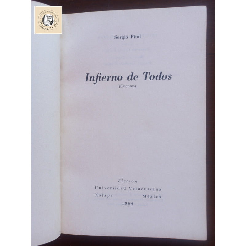 Infierno De Todos. Sergio Pitol, Mexico 1964 (1a)