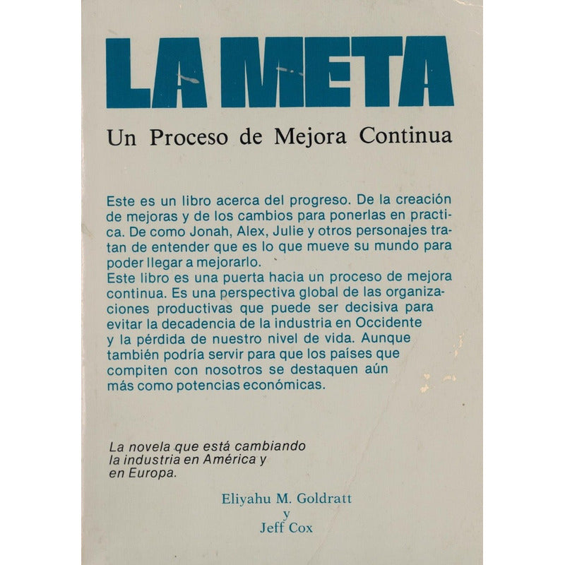 Meta: Proceso_de_mejora_continua. Goldratt, U S A 1986