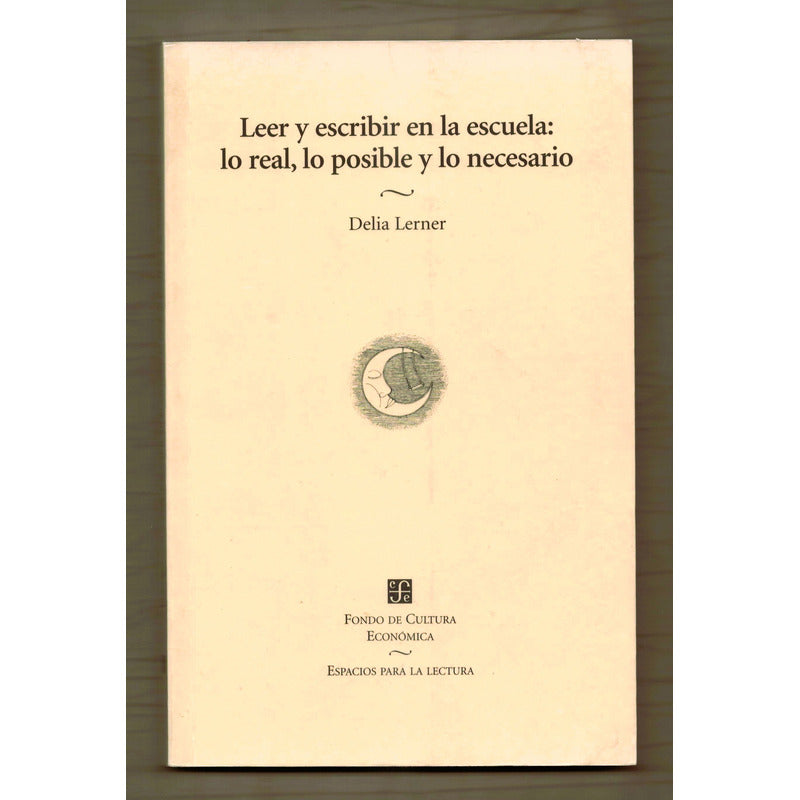 Leer Y Escribir En La Escuela... Delia Lerner, Mexico 2003