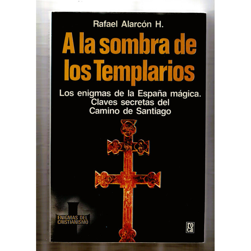 A La Sombra De Los Templarios. Rafael Alarcon, Mexico 1987
