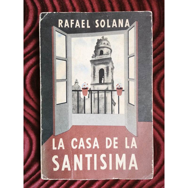 La Casa De La Santisima. Rafael Solana (barrio Estudiantil)