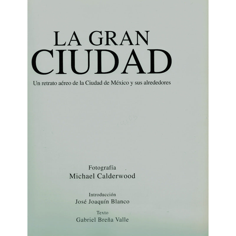 Gran Ciudad. Michael Calderwood [fotografia], Mexico 1993