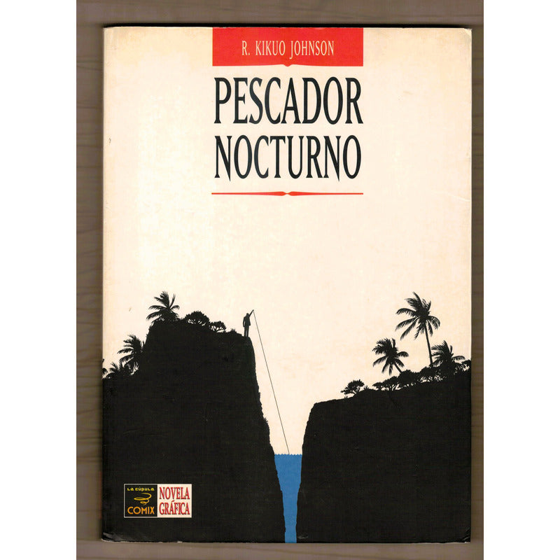 Pescador Nocturno. R Kikuo Johnson, La Cupula Ed. 2006