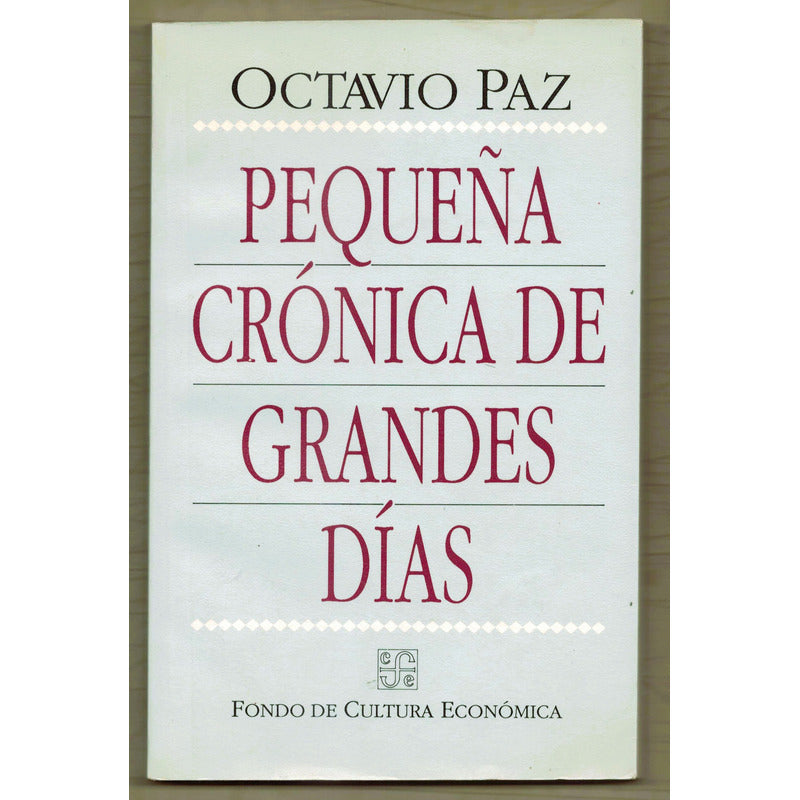Pequeña Cronica De Grandes Dias. Octavio Paz