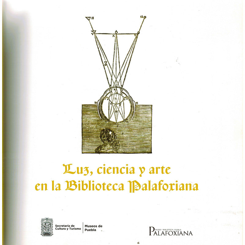 Luz, Ciencia Y Arte En La Biblioteca Palafoxiana. Mexico2019