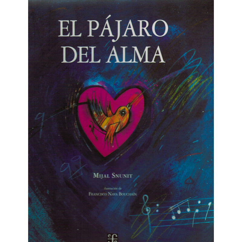 Pajaro Del Alma. Mijal Snunit, Mexico 2005 (infantil)